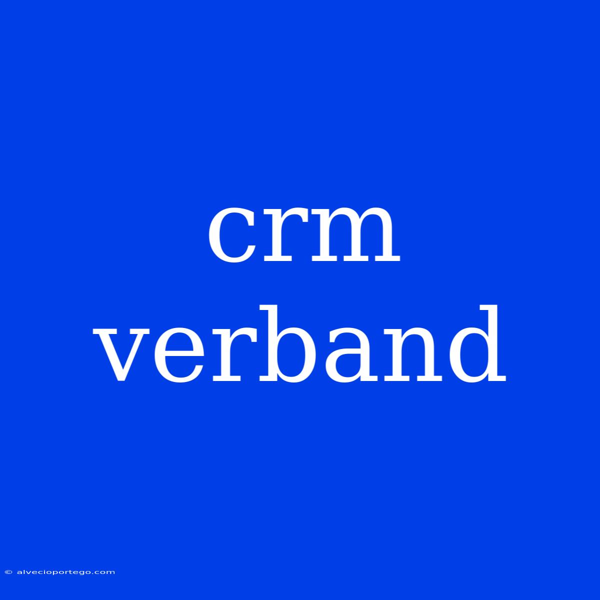 Crm Verband