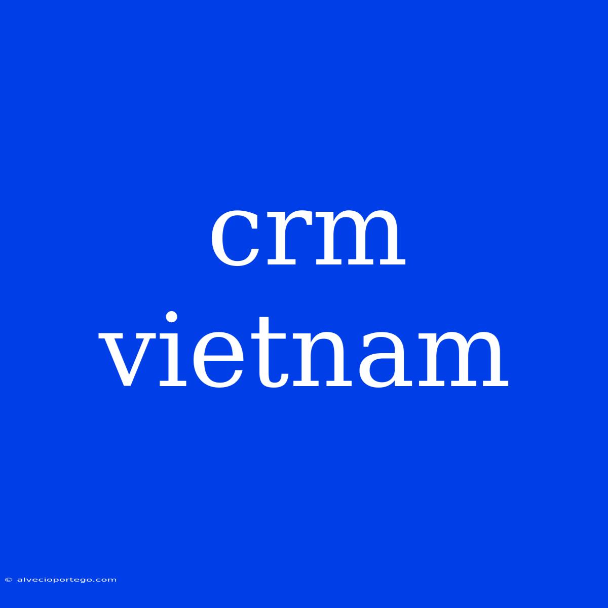 Crm Vietnam