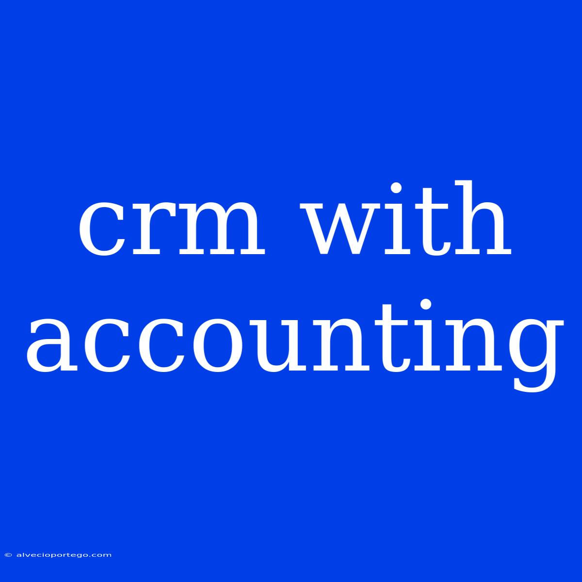 Crm With Accounting