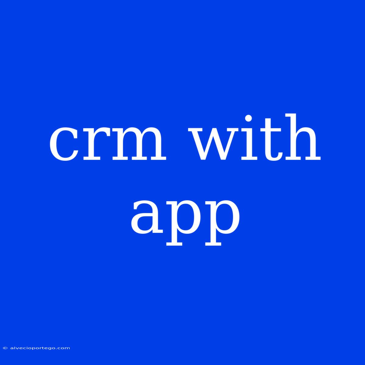 Crm With App