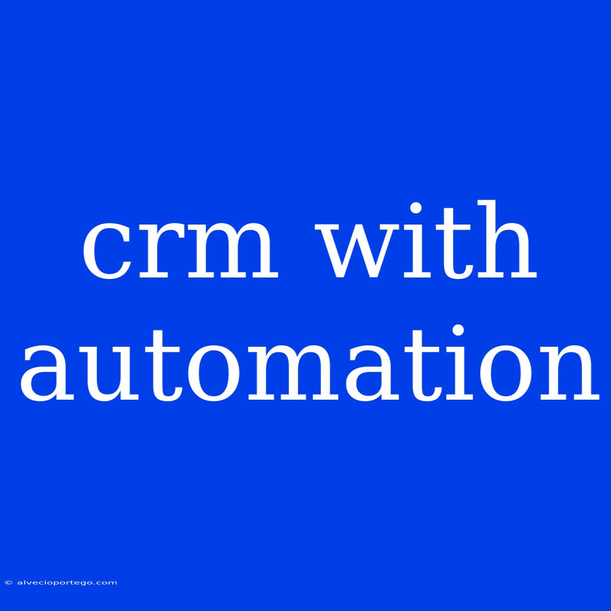 Crm With Automation