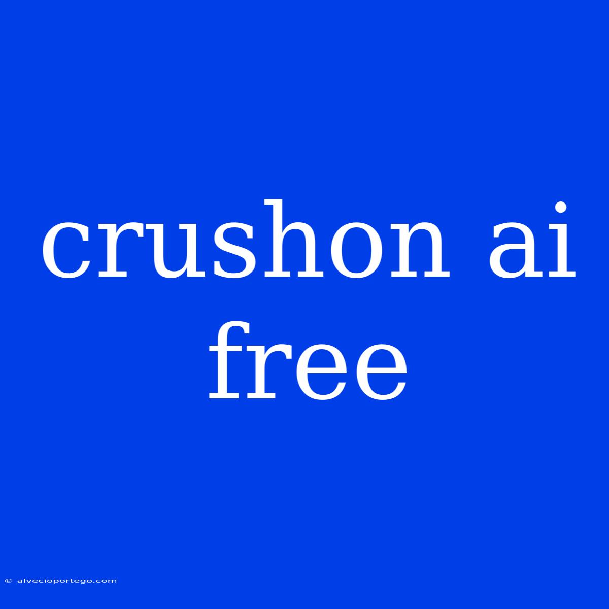 Crushon Ai Free