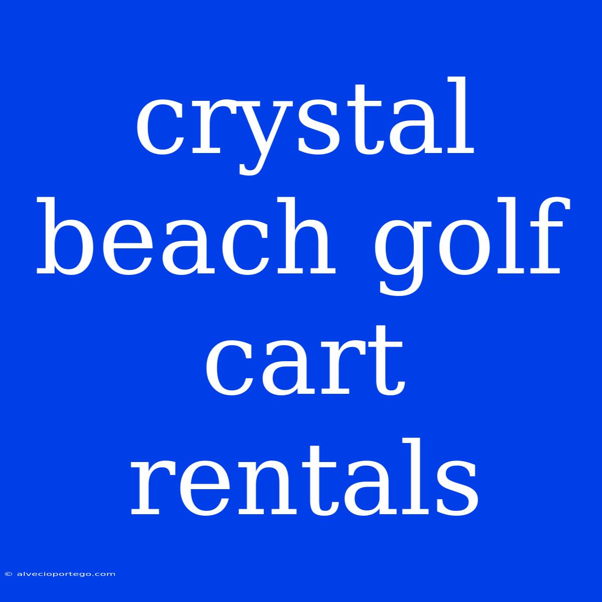 Crystal Beach Golf Cart Rentals