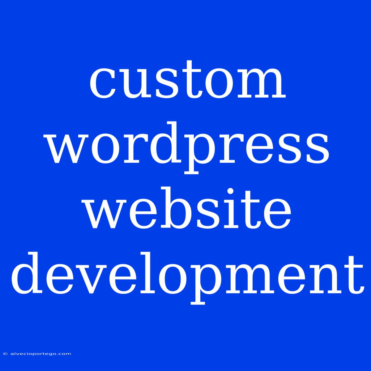 Custom Wordpress Website Development