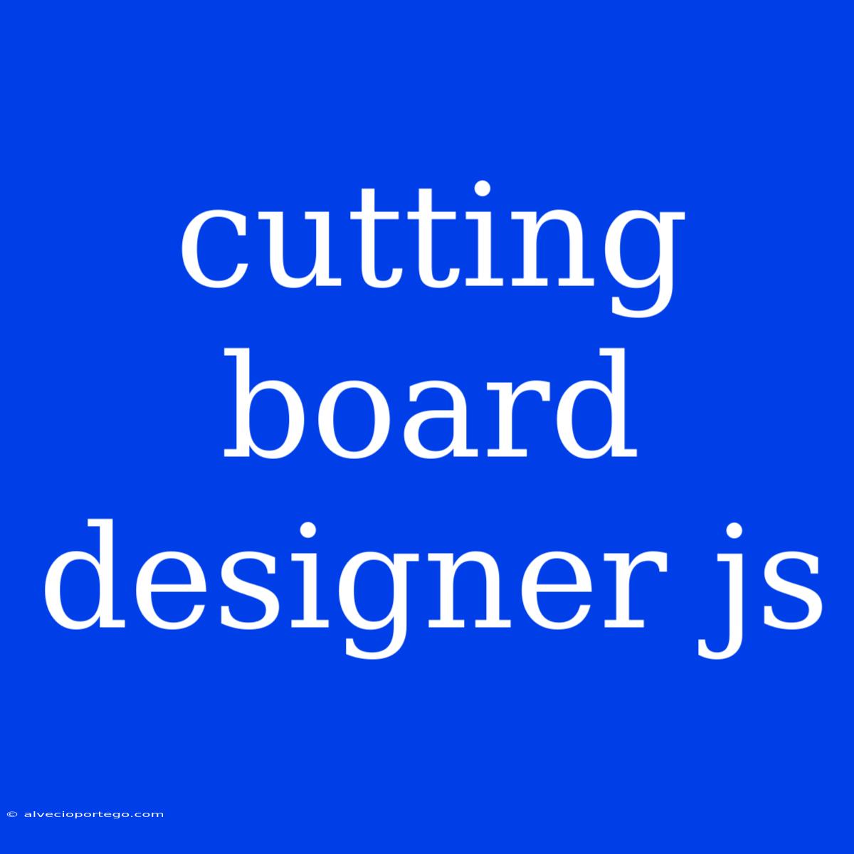 Cutting Board Designer Js