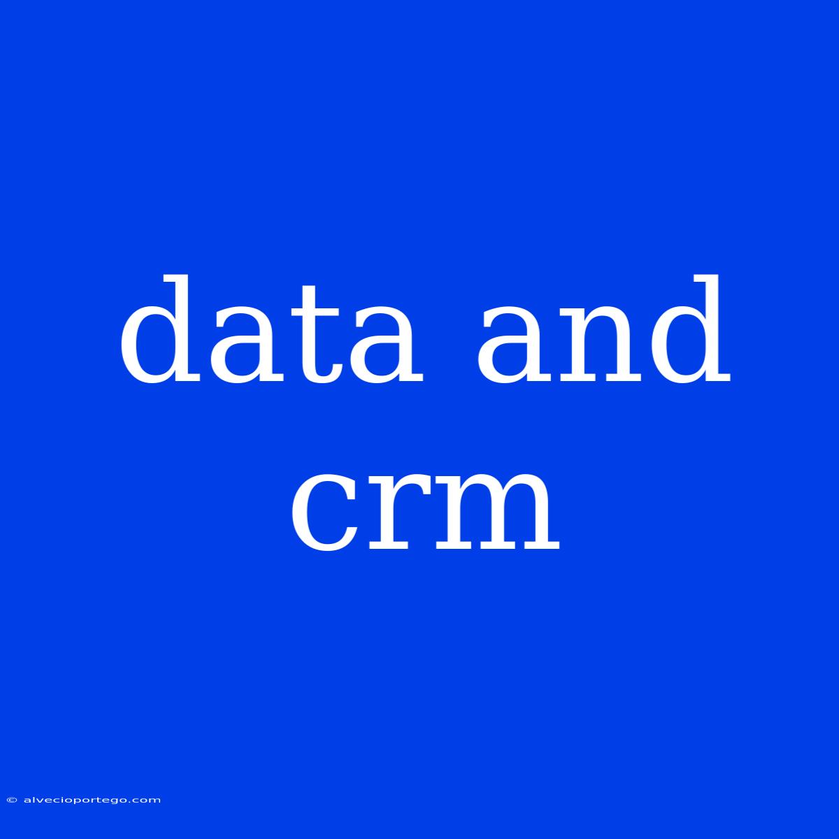 Data And Crm