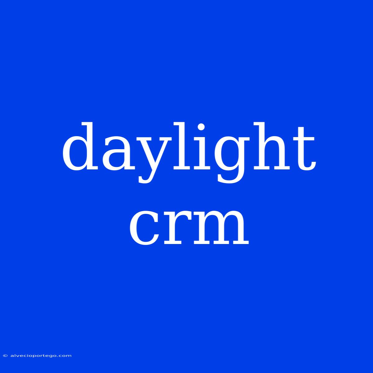 Daylight Crm