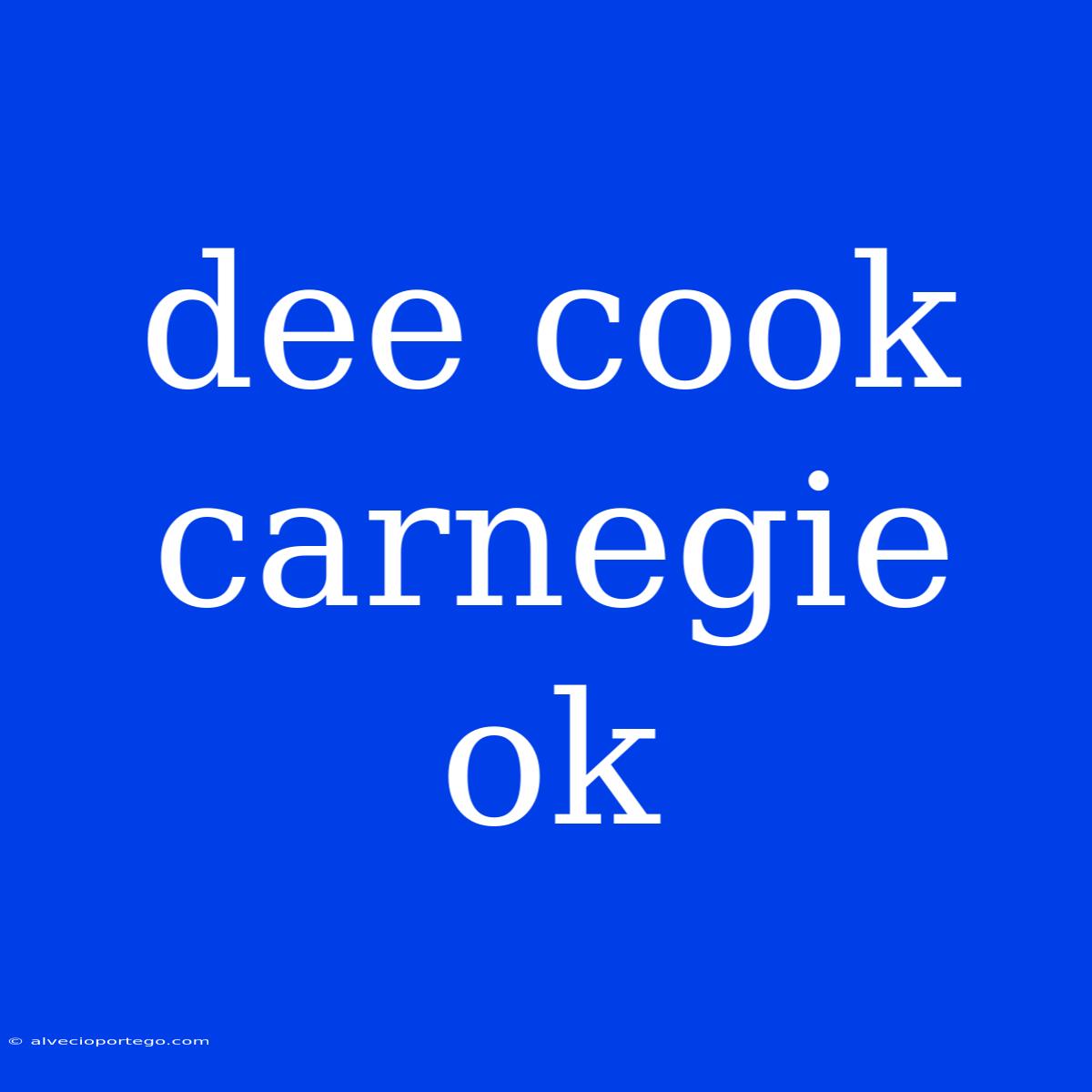 Dee Cook Carnegie Ok