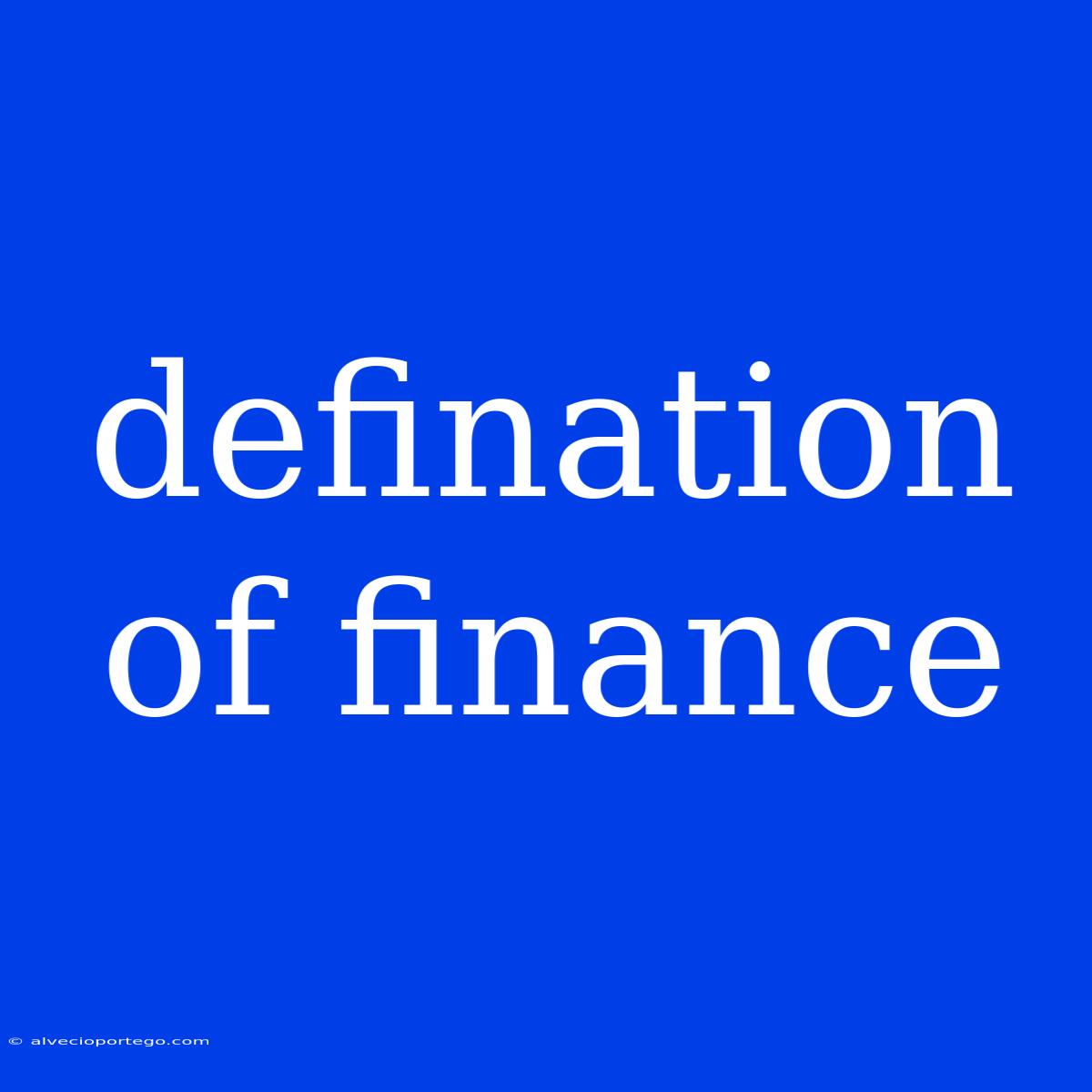 Defination Of Finance