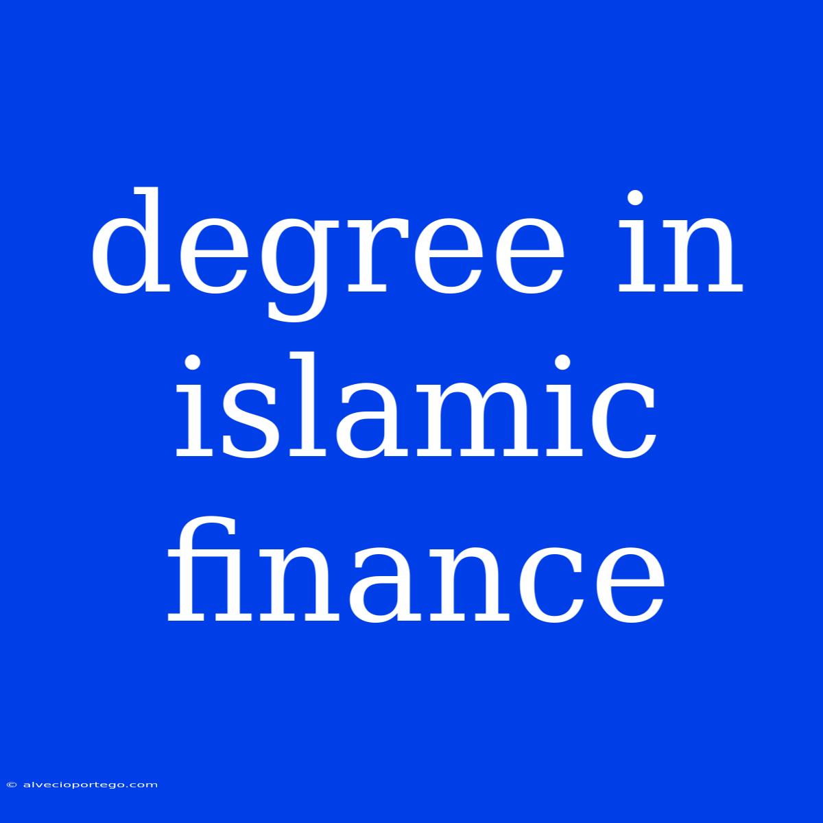 Degree In Islamic Finance