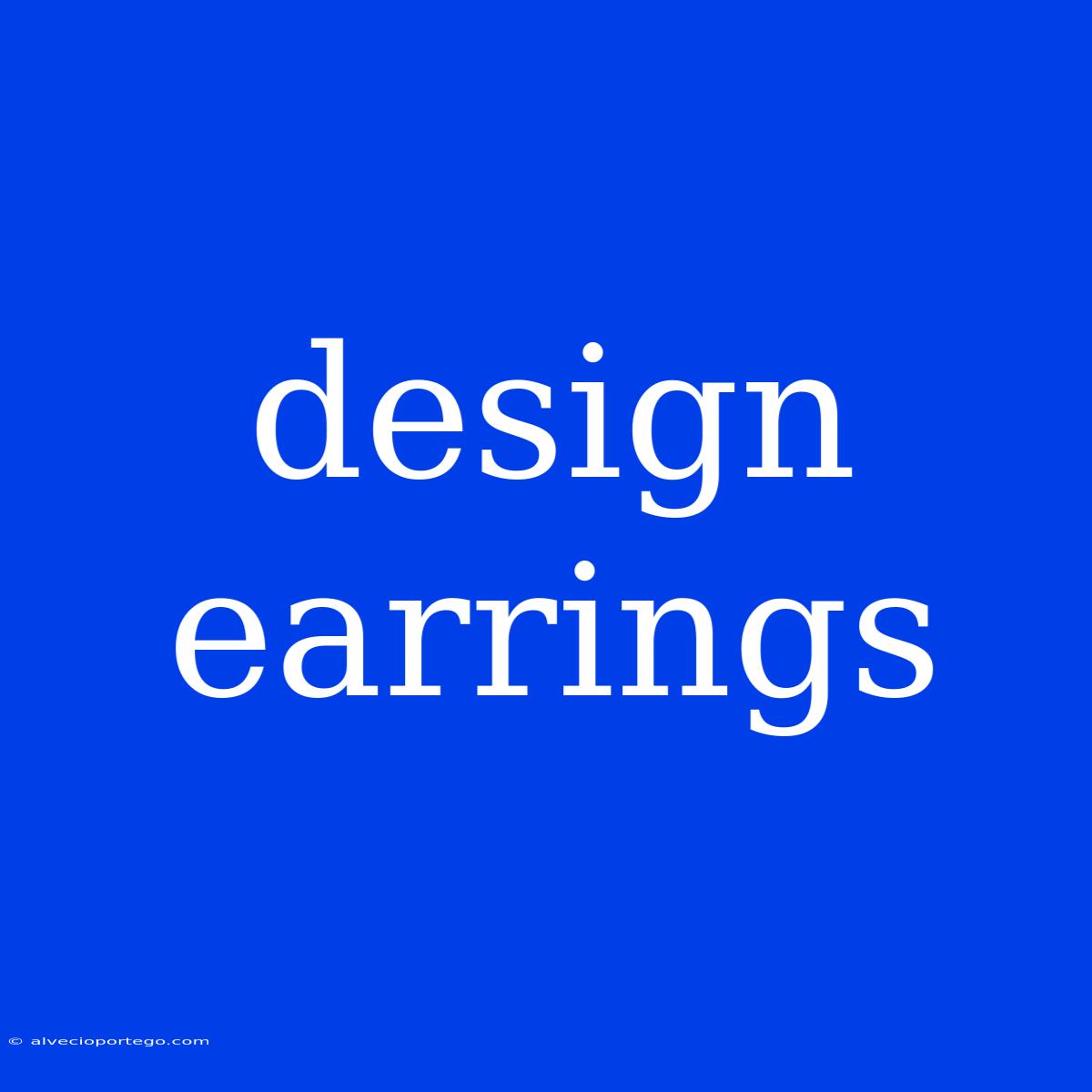 Design Earrings