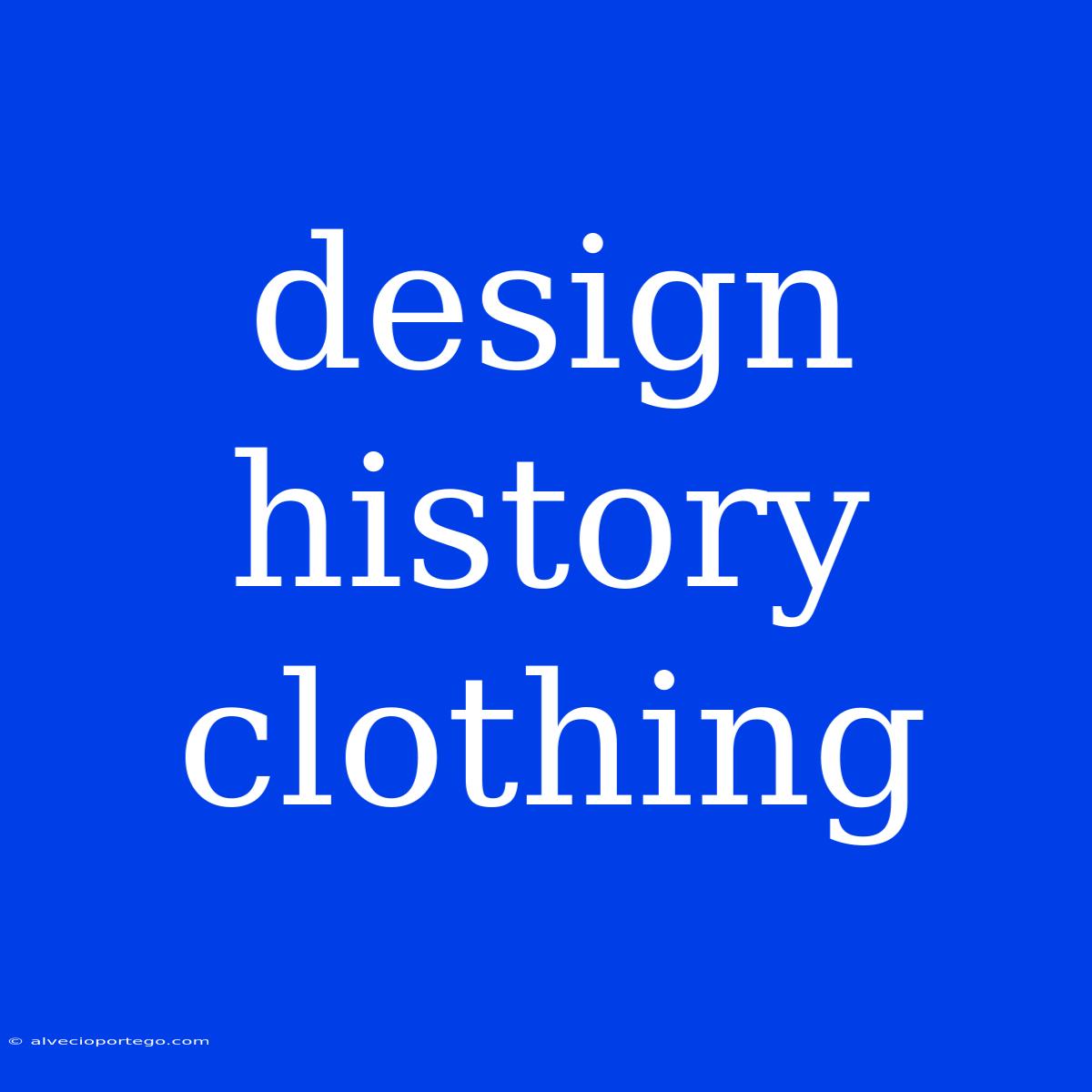 Design History Clothing