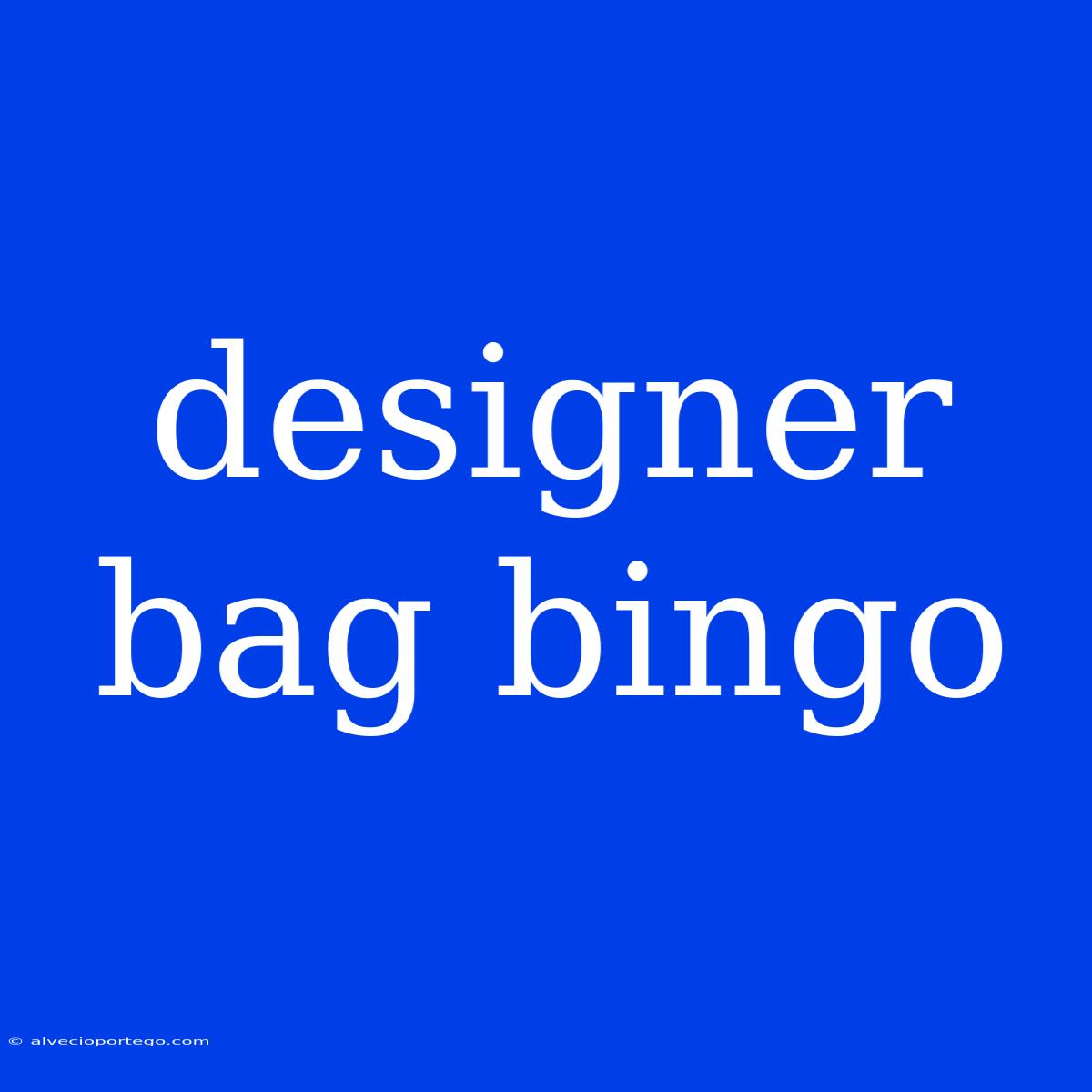 Designer Bag Bingo