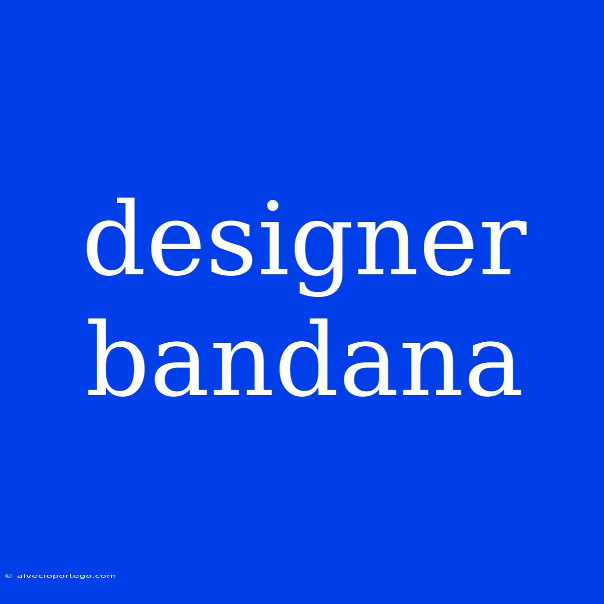 Designer Bandana