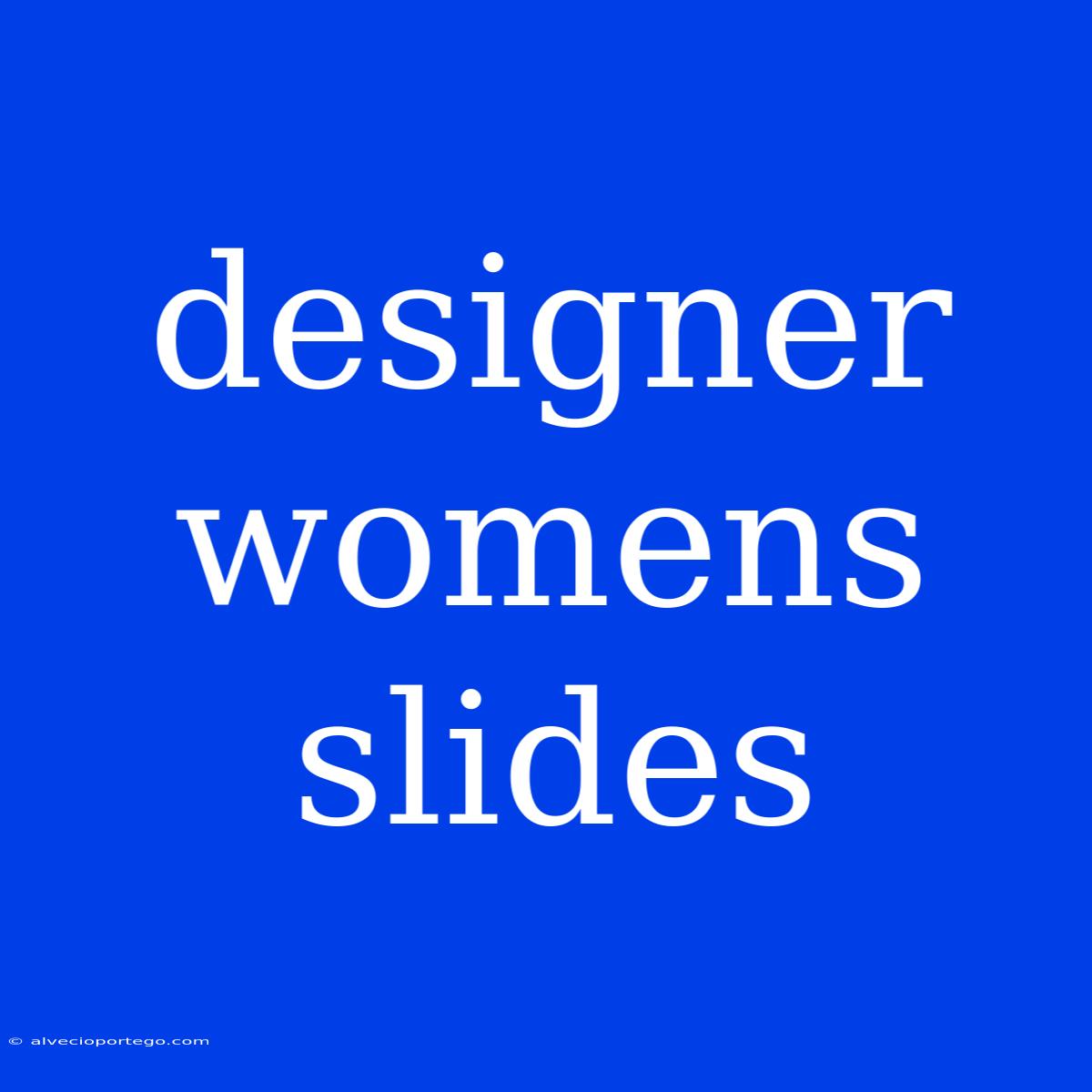 Designer Womens Slides