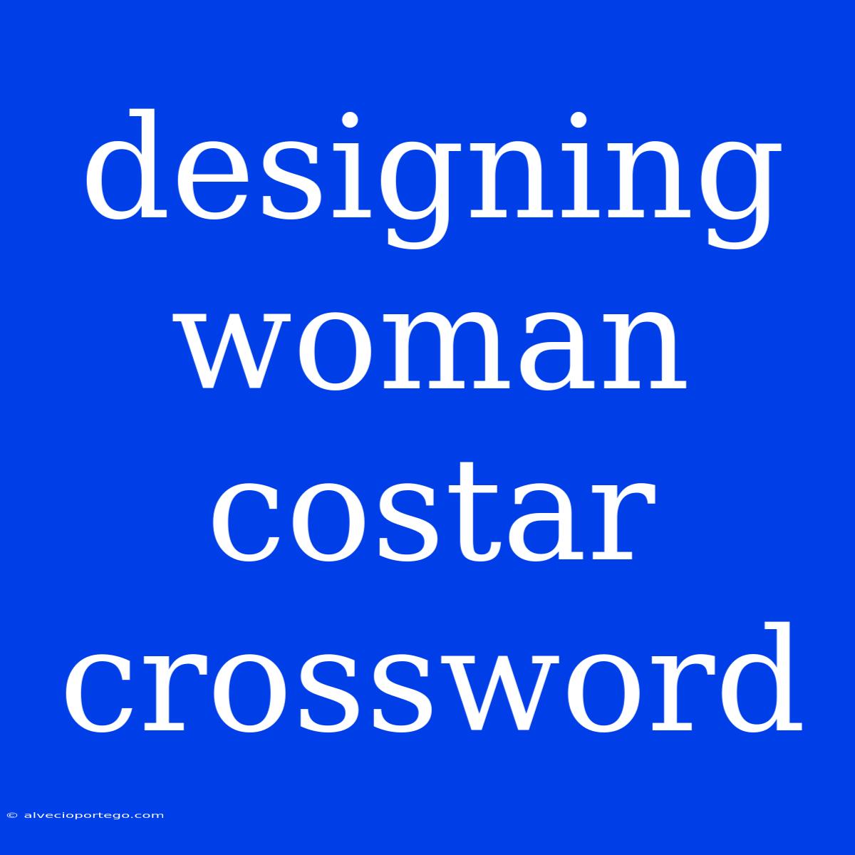 Designing Woman Costar Crossword