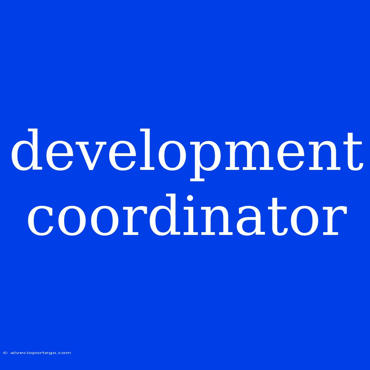 Development Coordinator