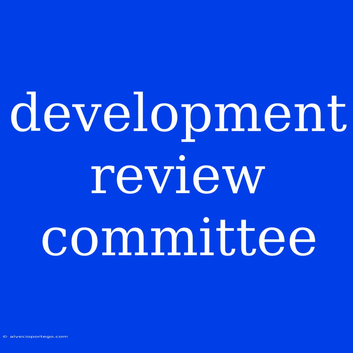 Development Review Committee