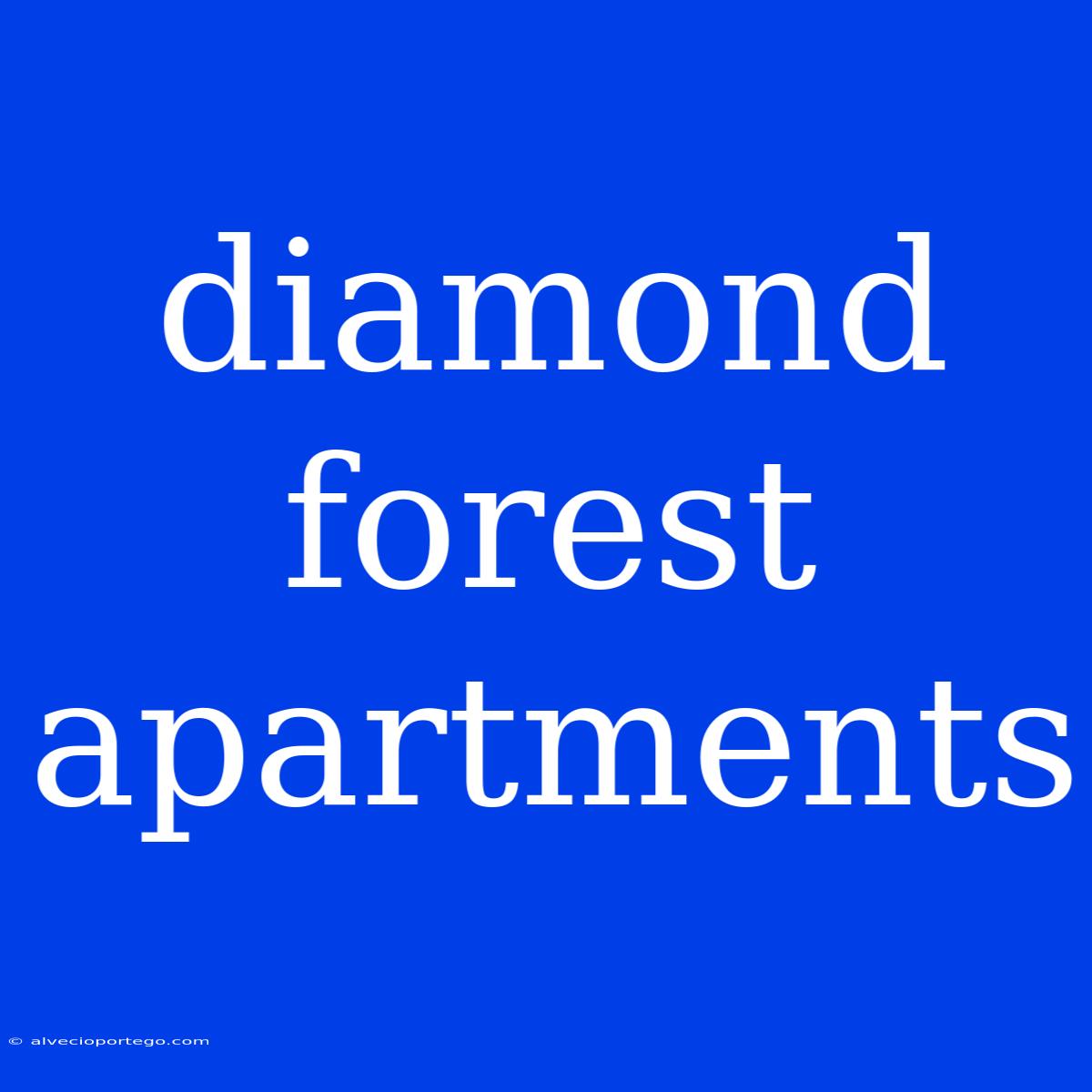 Diamond Forest Apartments