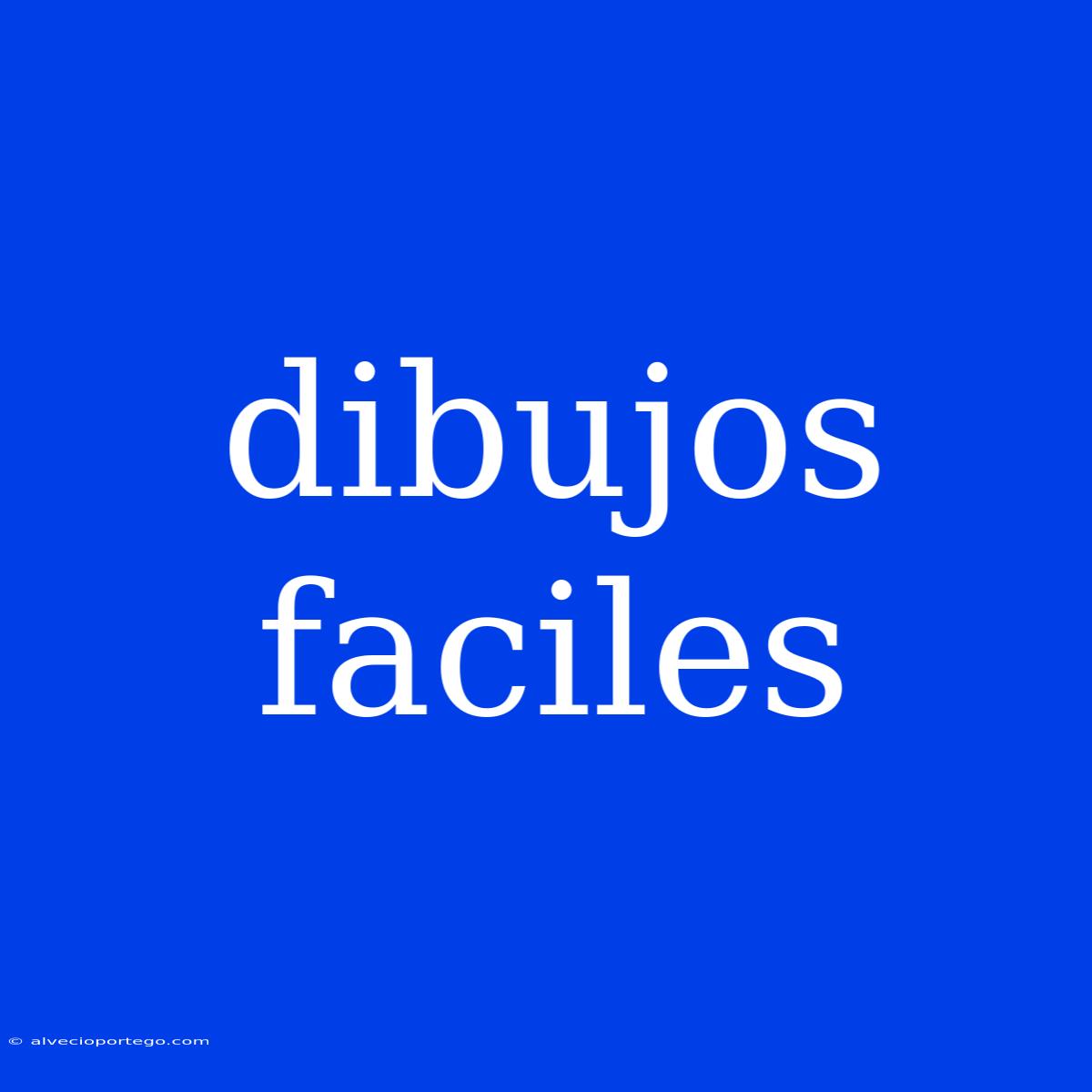 Dibujos Faciles