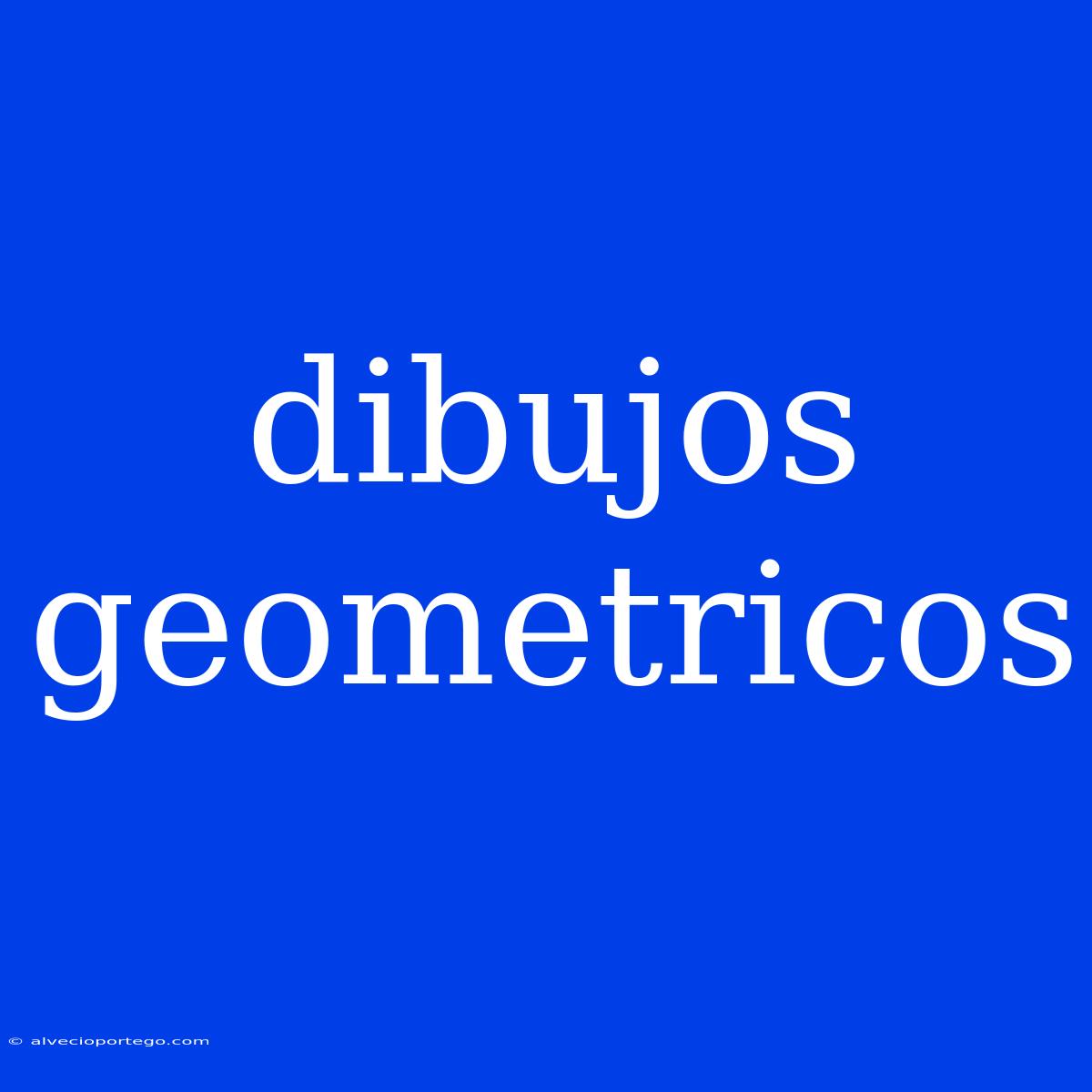 Dibujos Geometricos