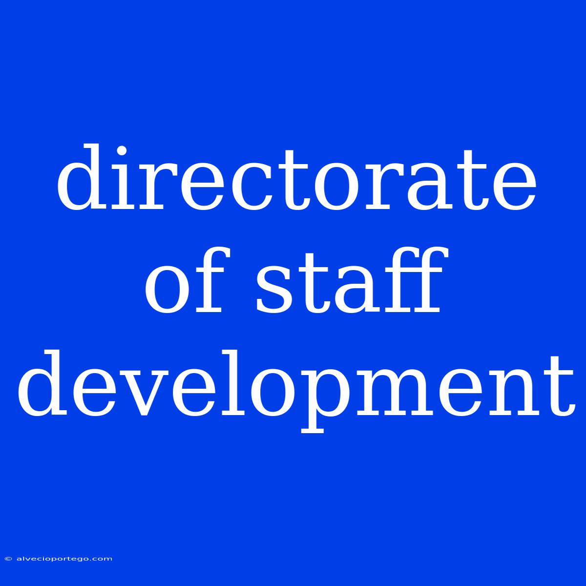 Directorate Of Staff Development