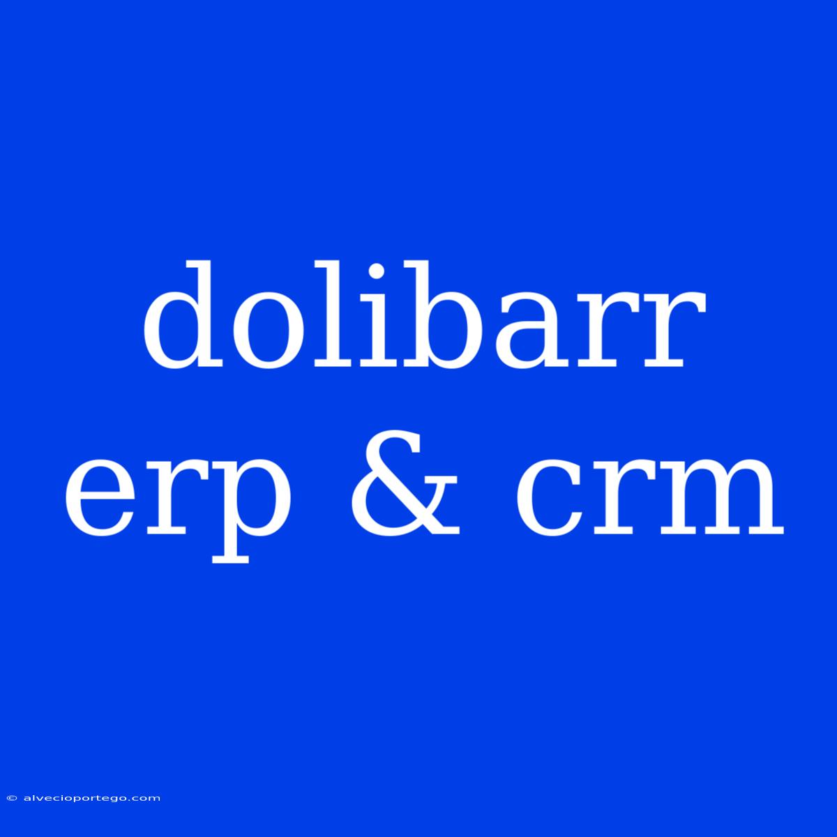 Dolibarr Erp & Crm