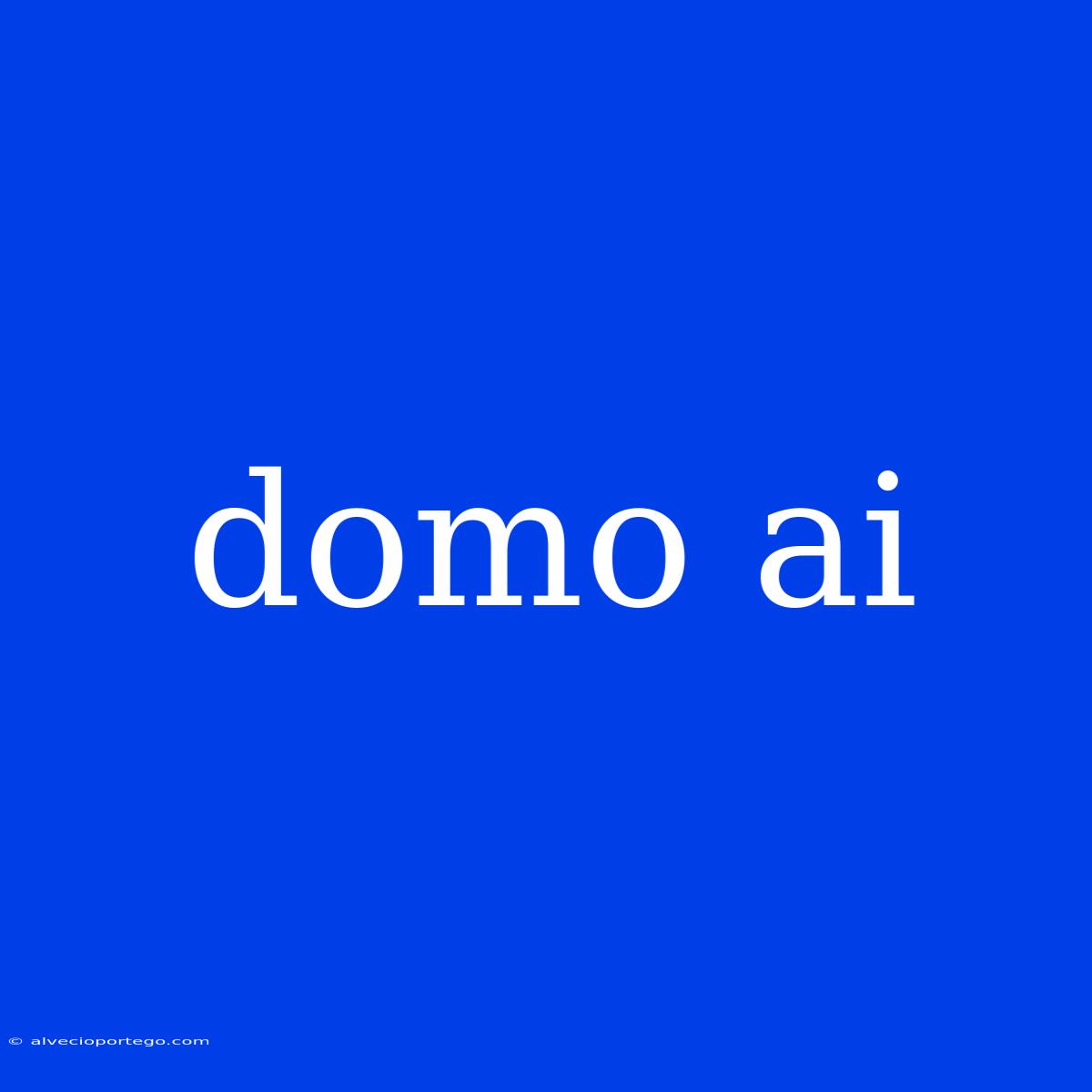 Domo Ai