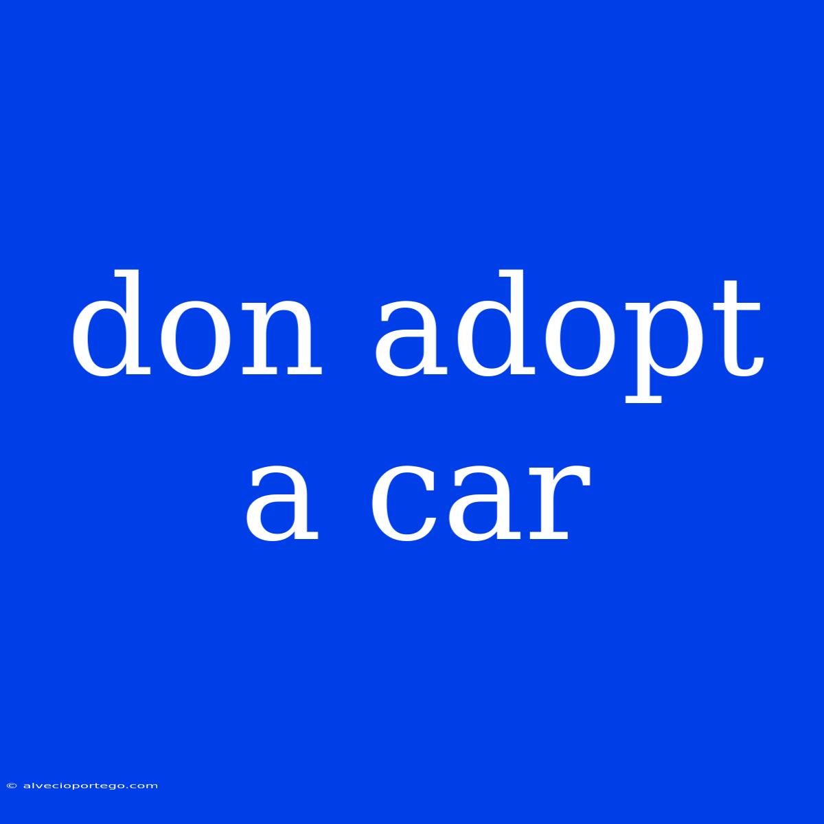 Don Adopt A Car