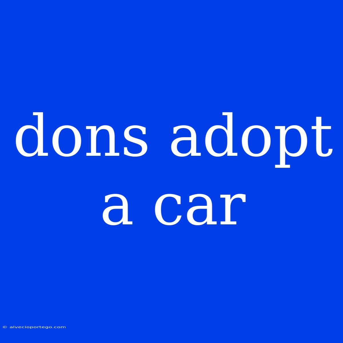 Dons Adopt A Car