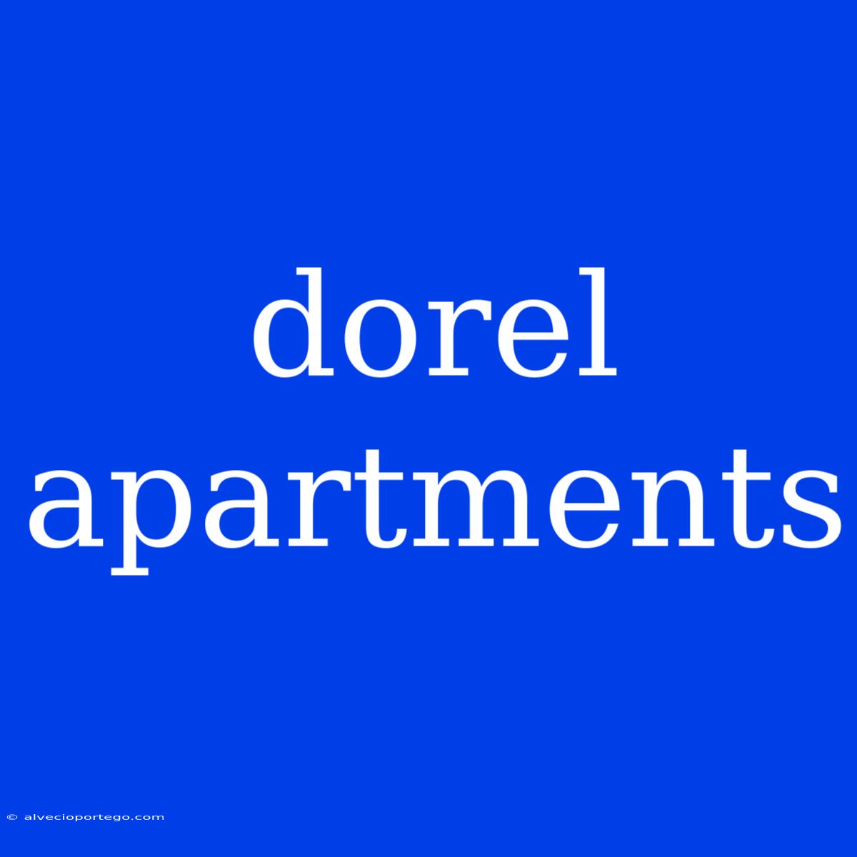 Dorel Apartments