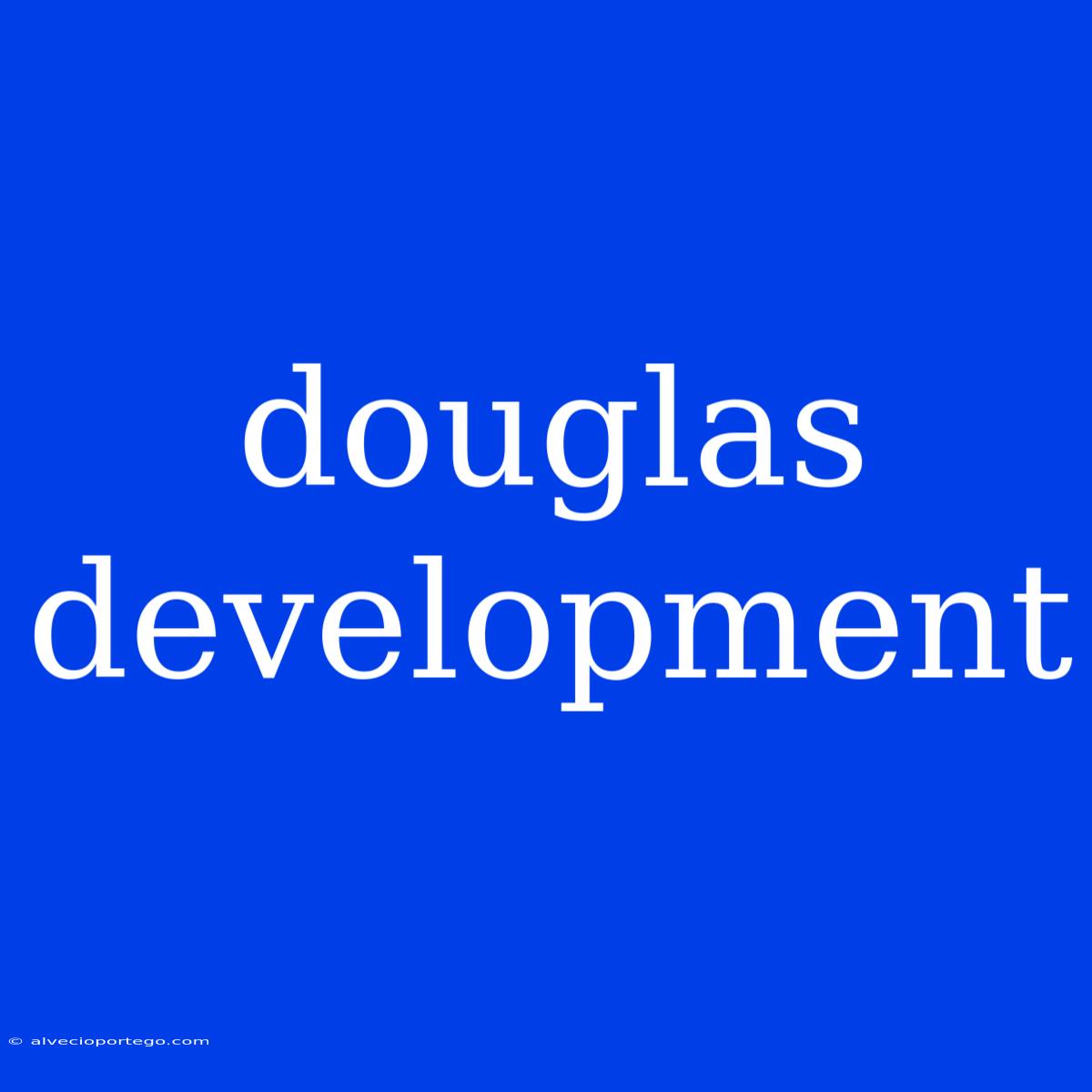 Douglas Development