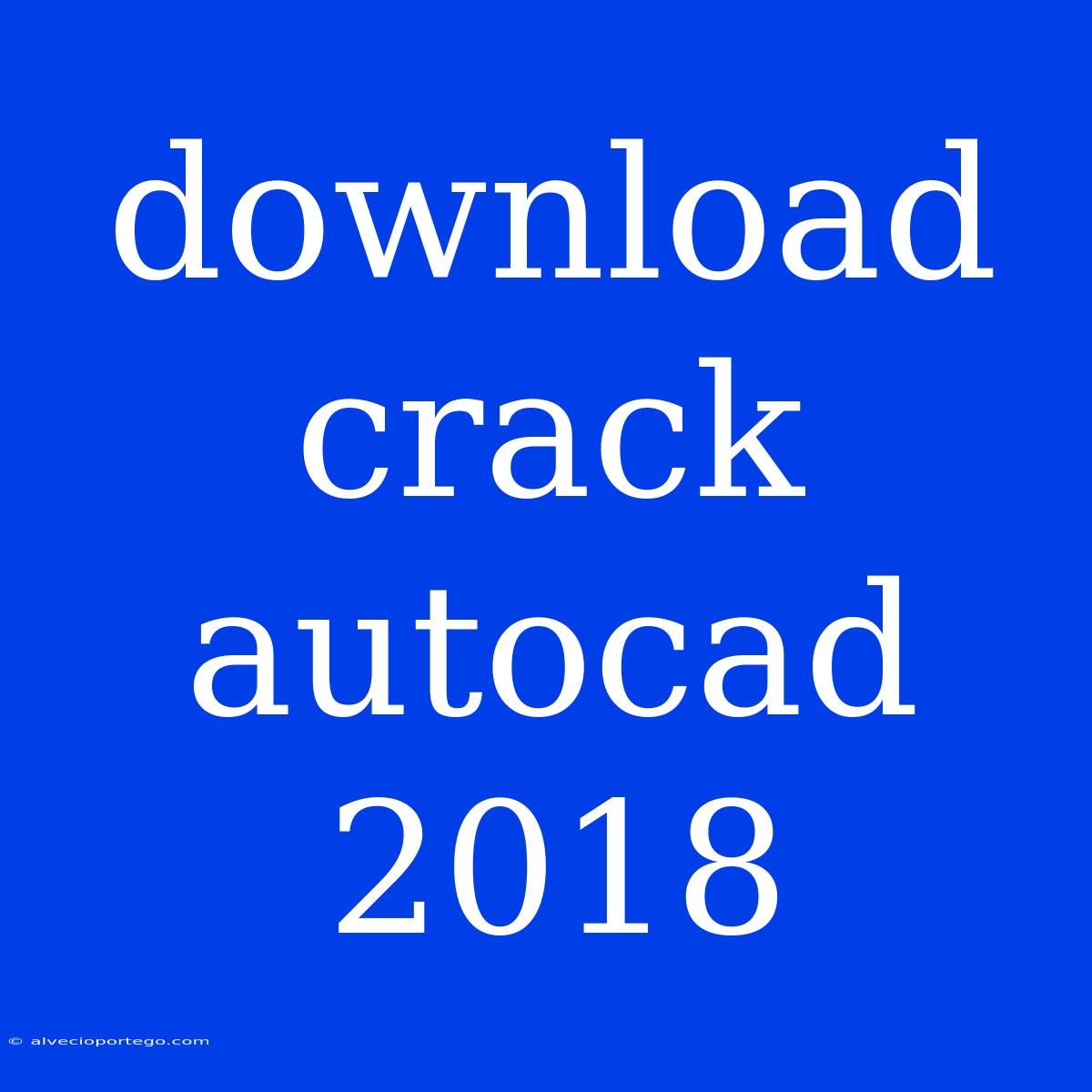 Download Crack Autocad 2018