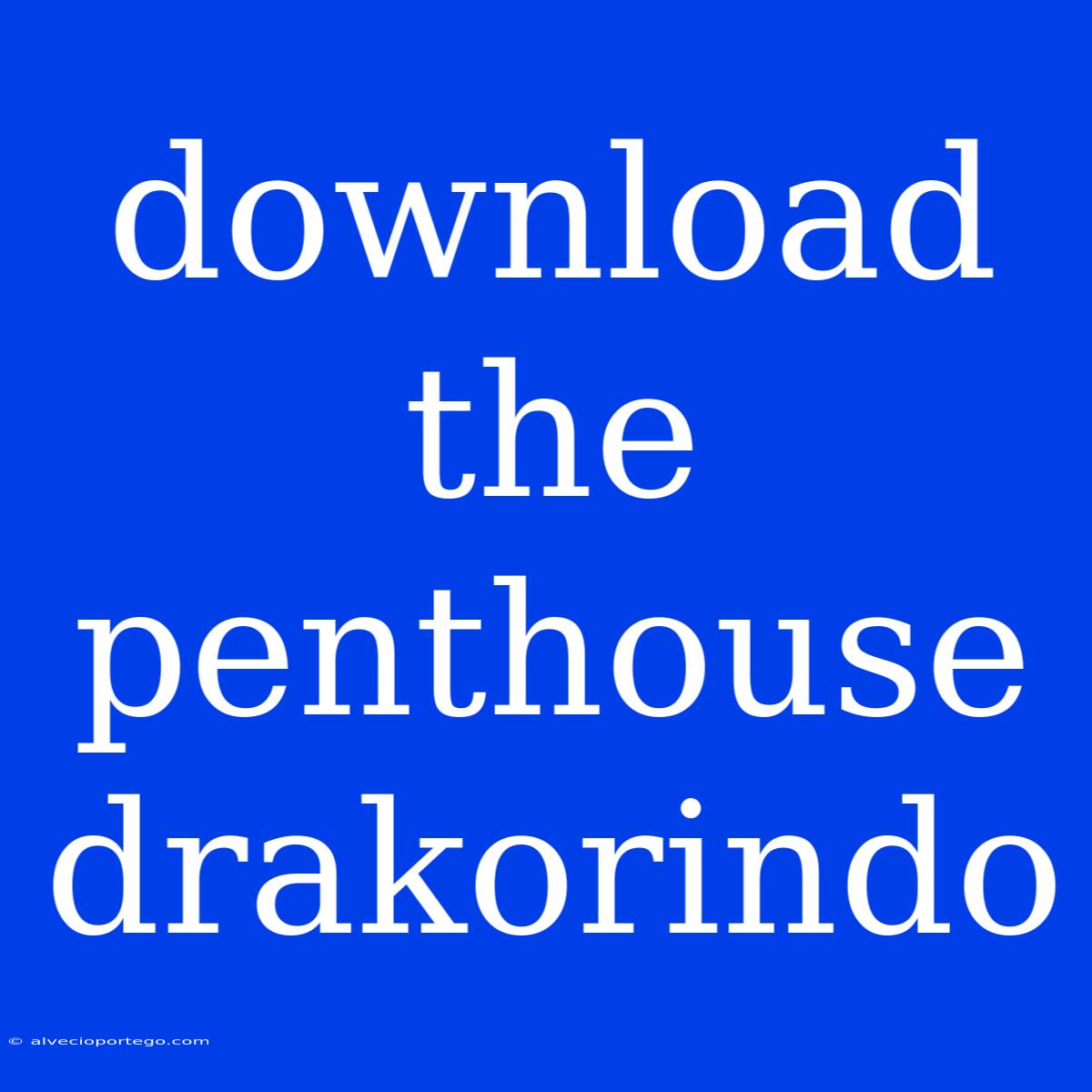 Download The Penthouse Drakorindo