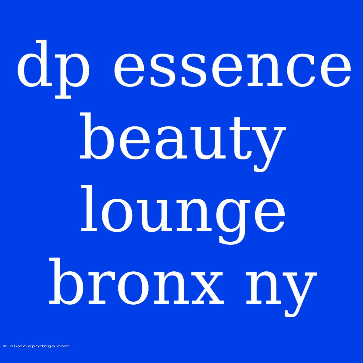 Dp Essence Beauty Lounge Bronx Ny