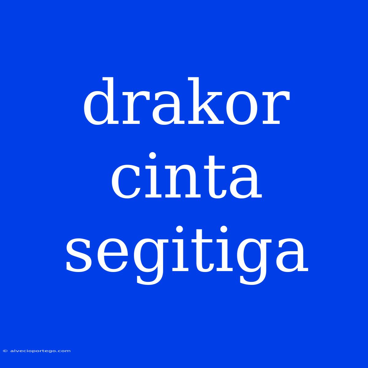 Drakor Cinta Segitiga