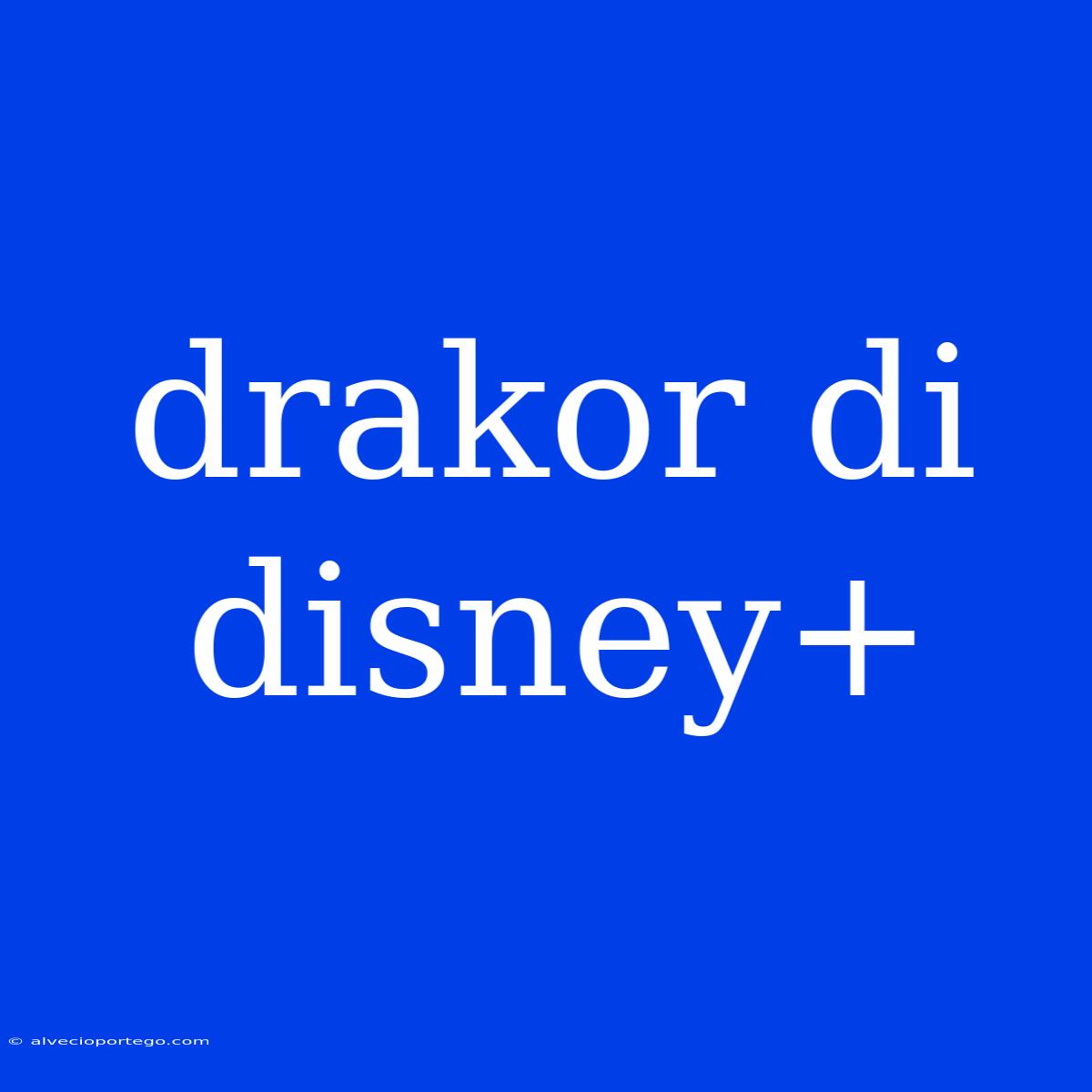 Drakor Di Disney+