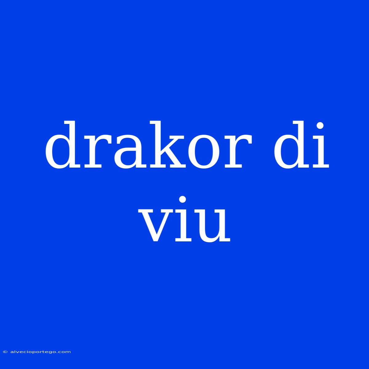 Drakor Di Viu