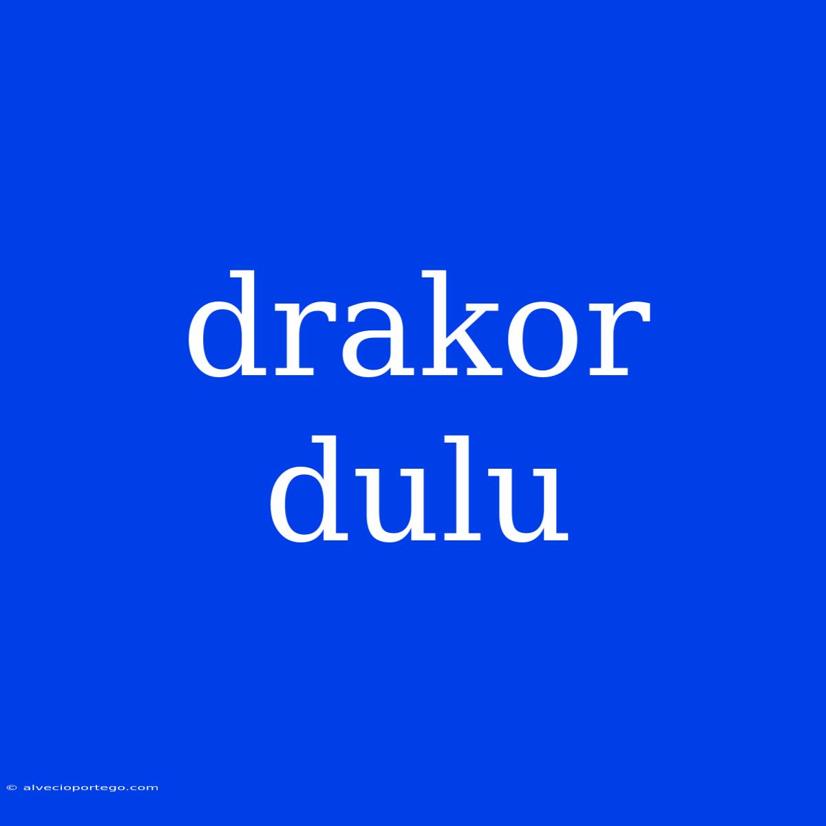 Drakor Dulu