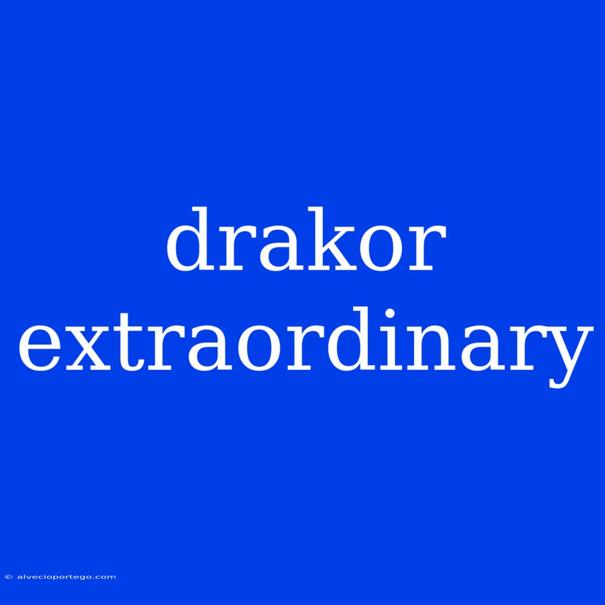 Drakor Extraordinary