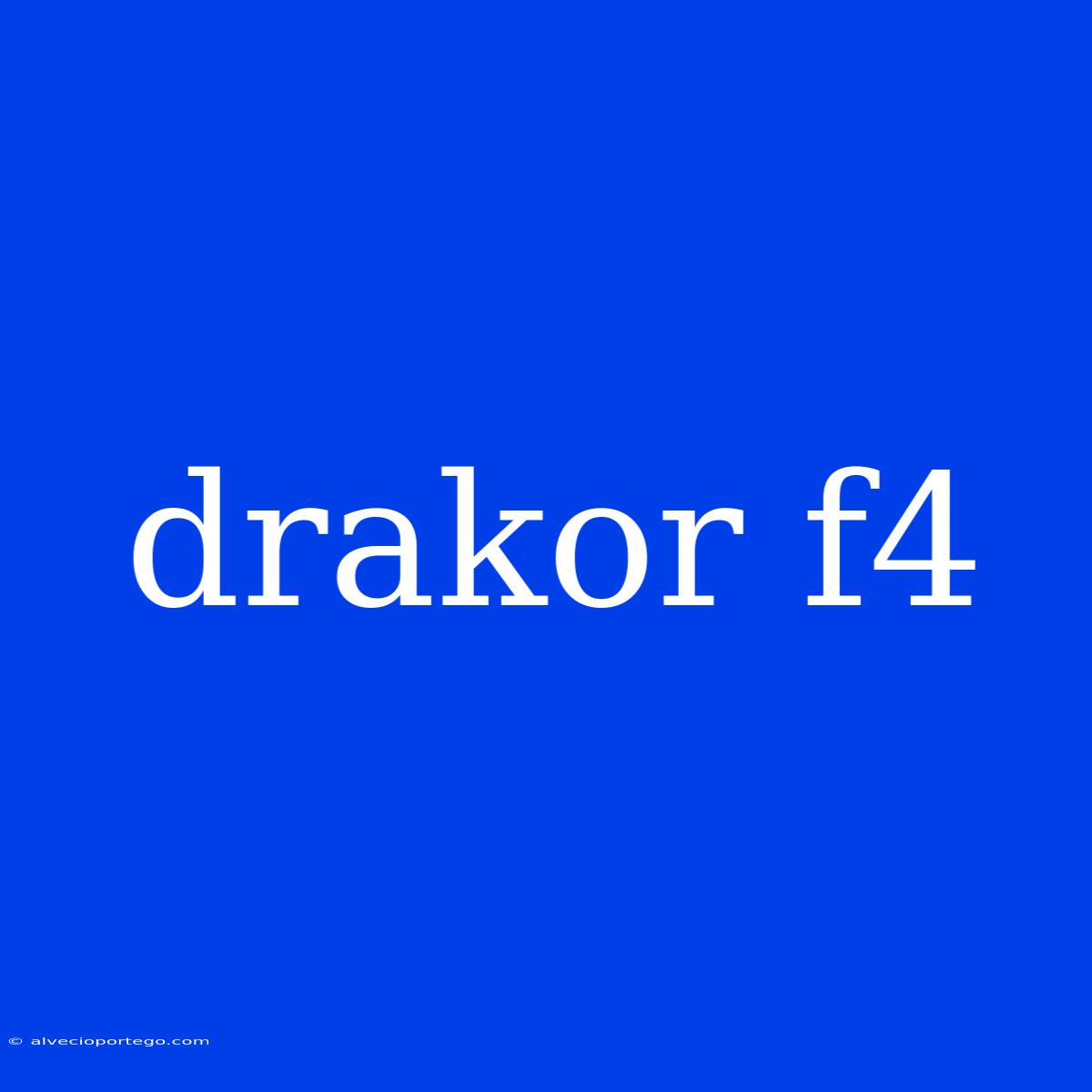 Drakor F4