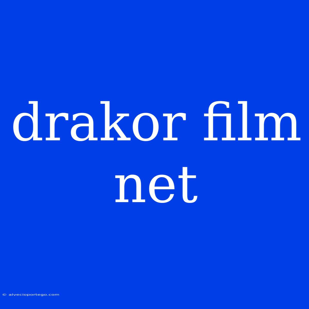 Drakor Film Net