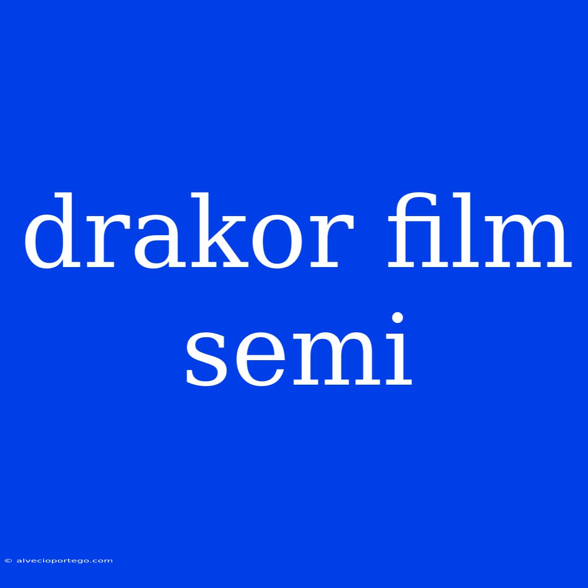 Drakor Film Semi