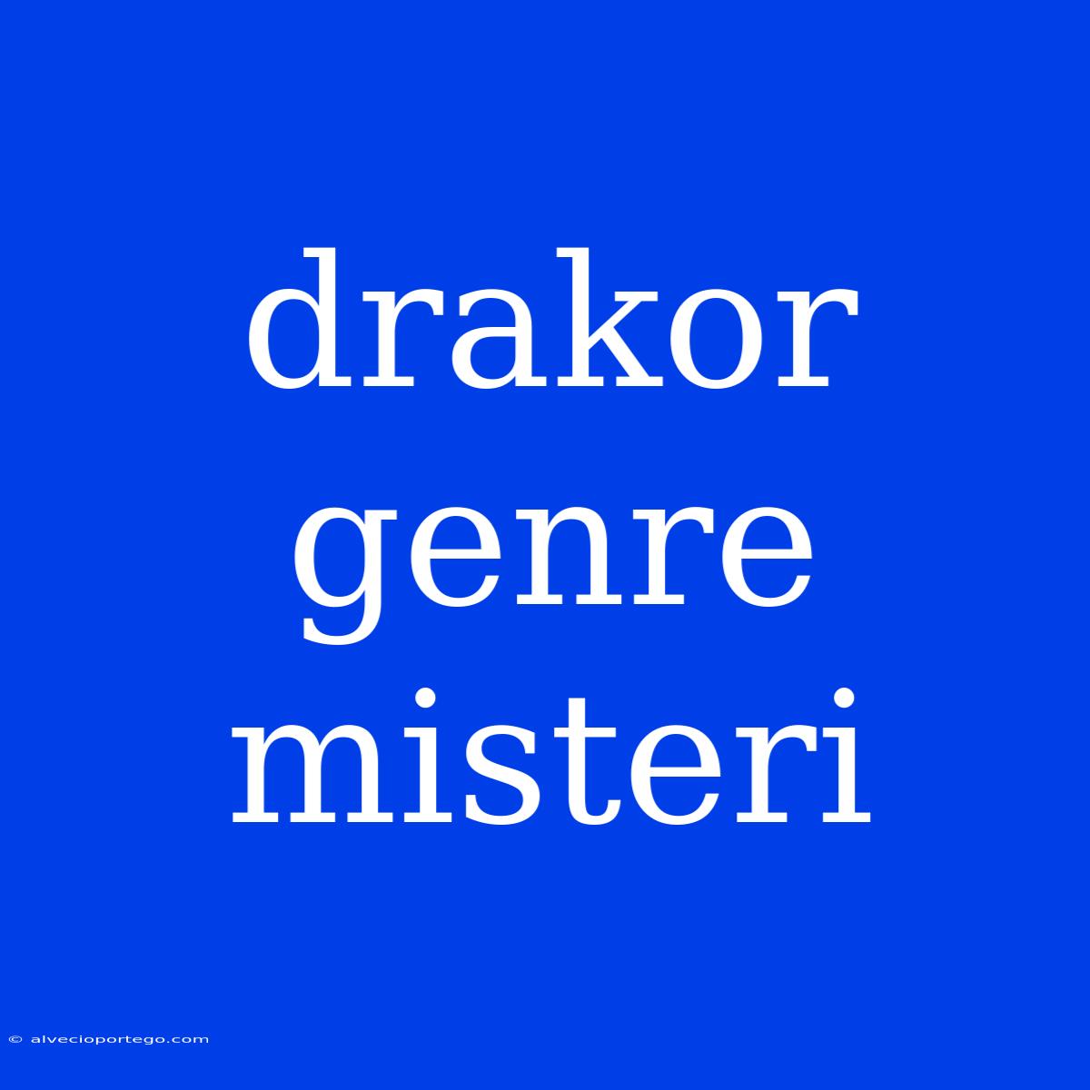 Drakor Genre Misteri