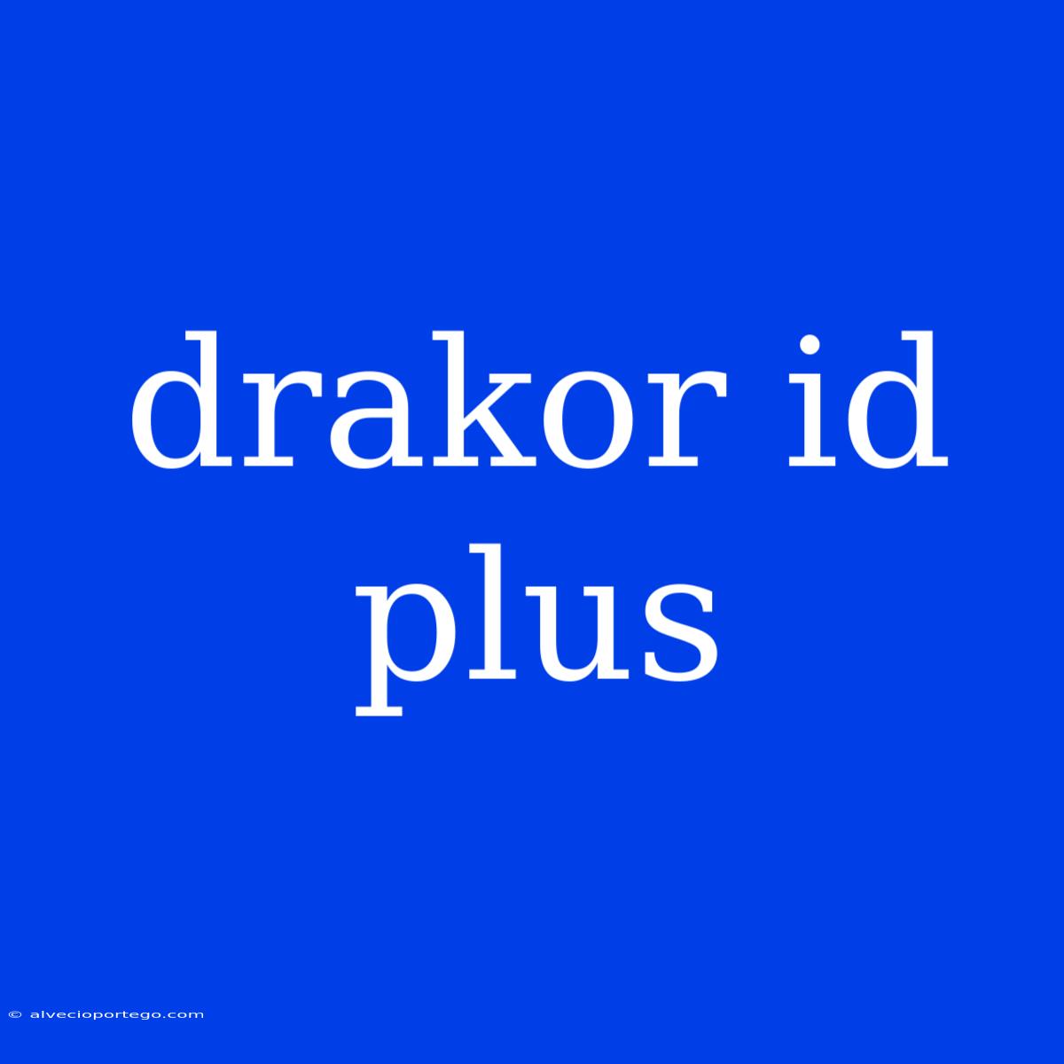 Drakor Id Plus