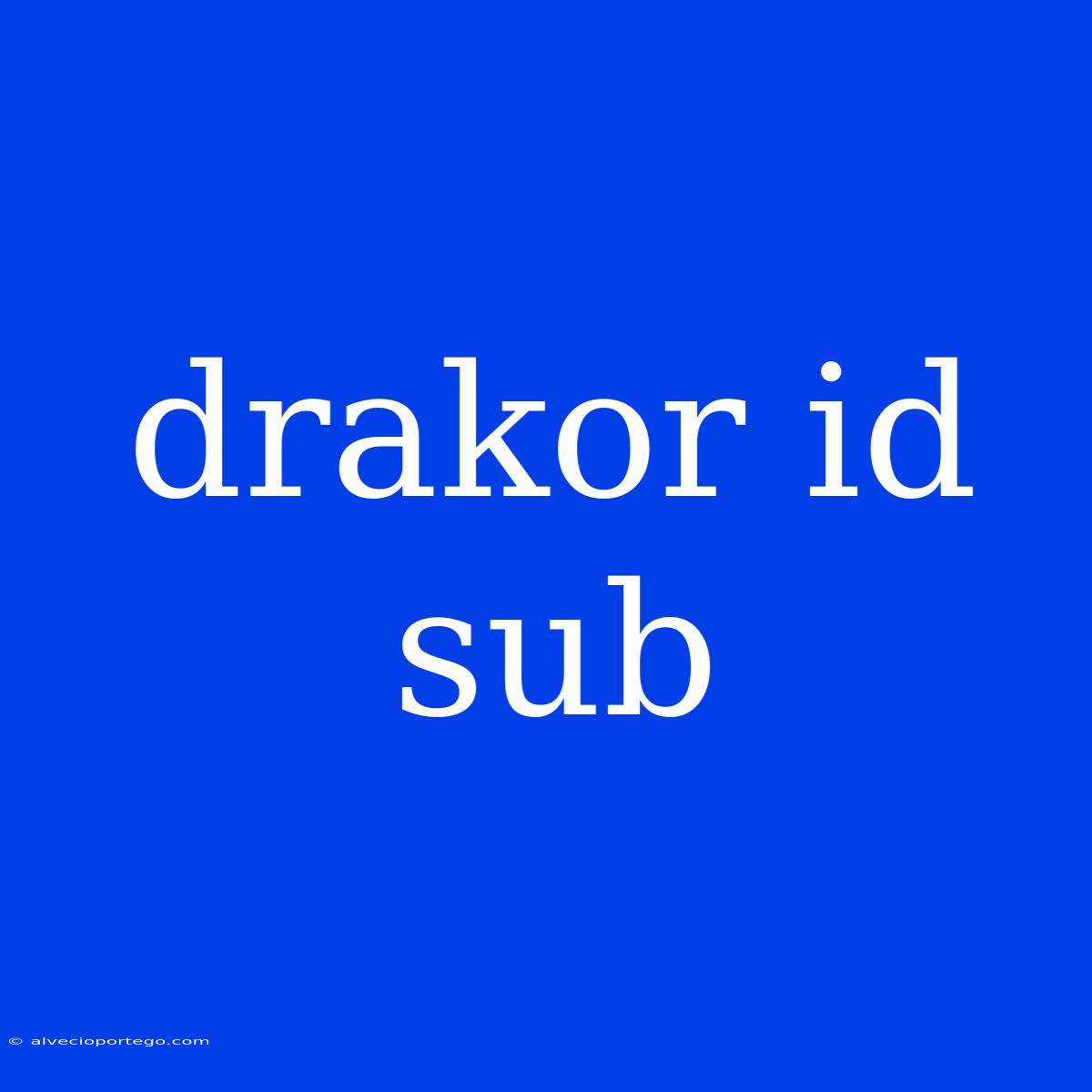 Drakor Id Sub