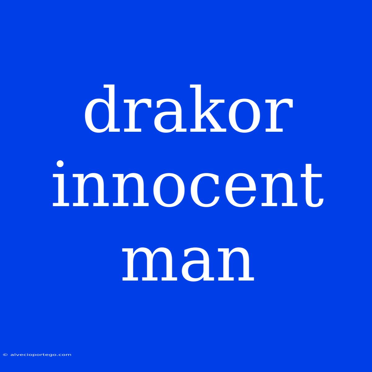 Drakor Innocent Man