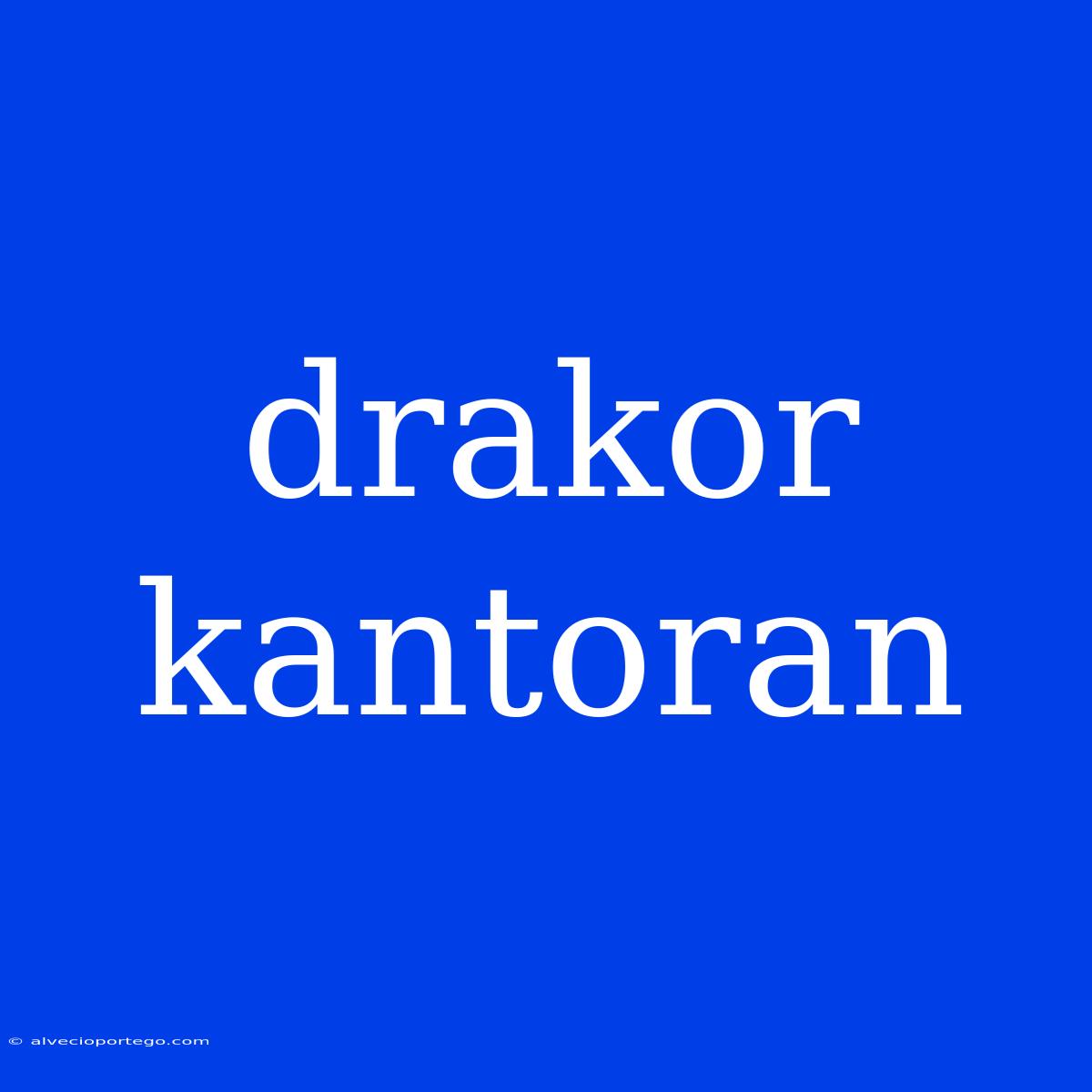 Drakor Kantoran