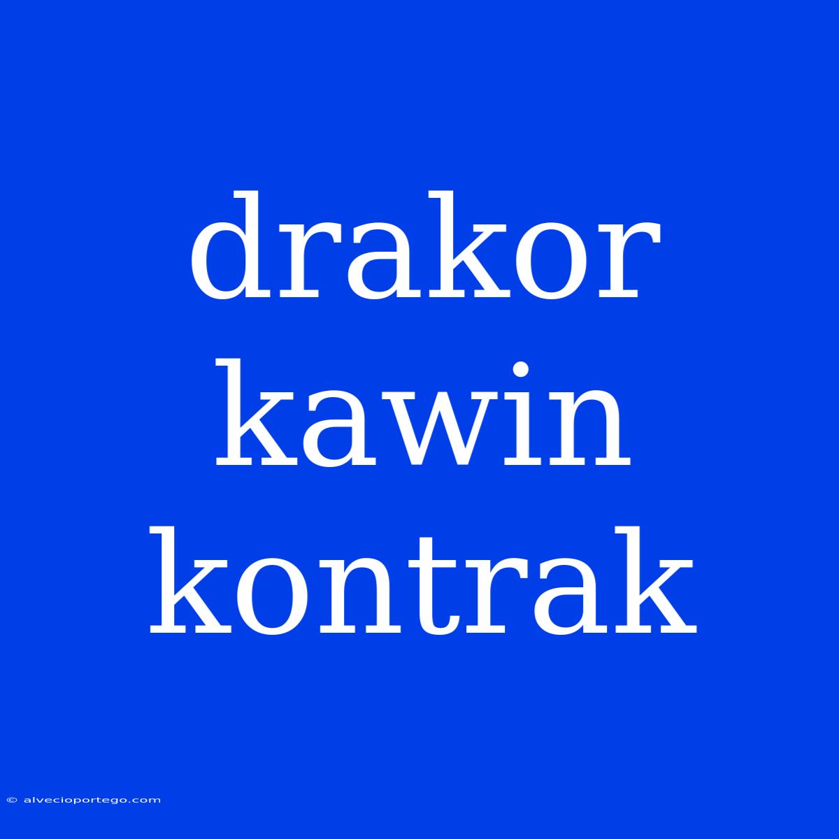 Drakor Kawin Kontrak