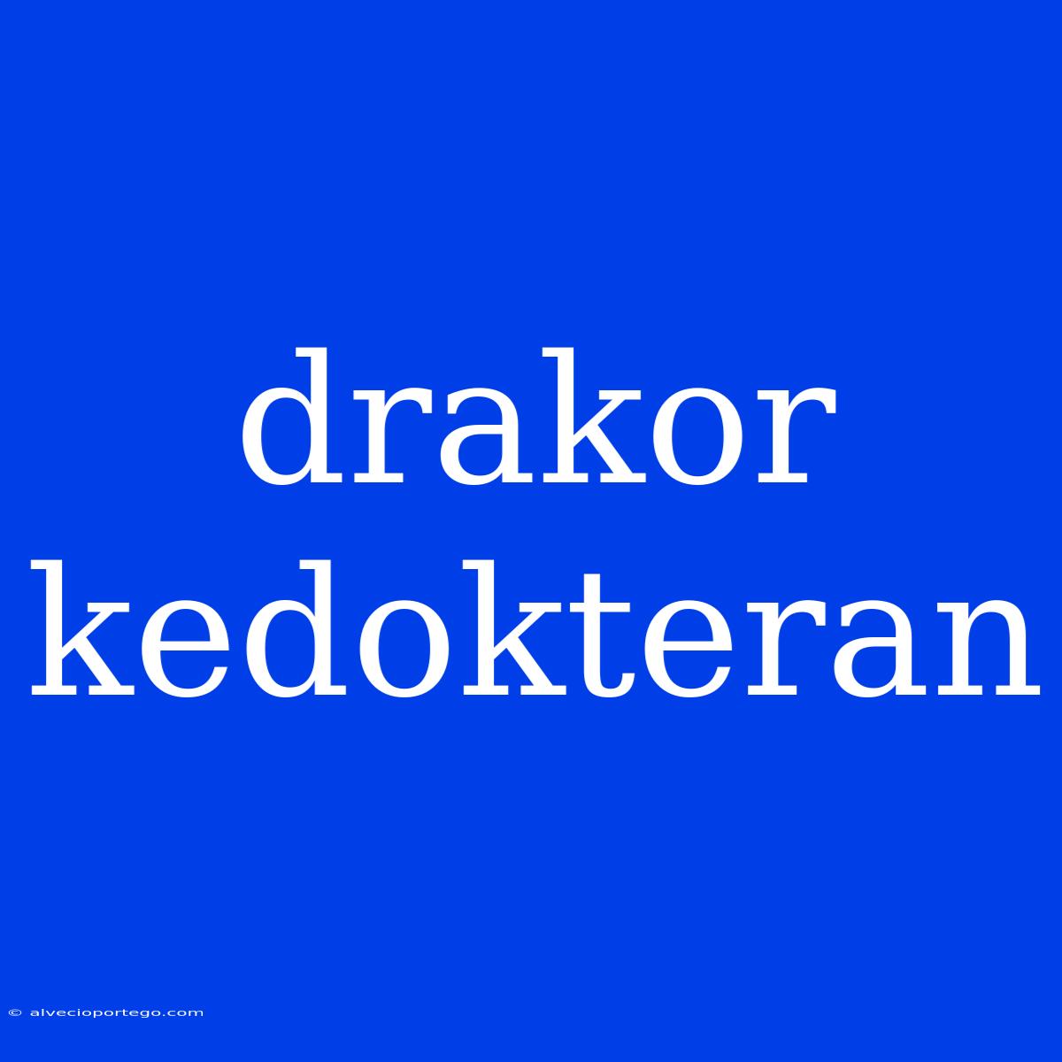 Drakor Kedokteran